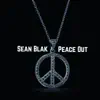 Sean Blak - Peace Out